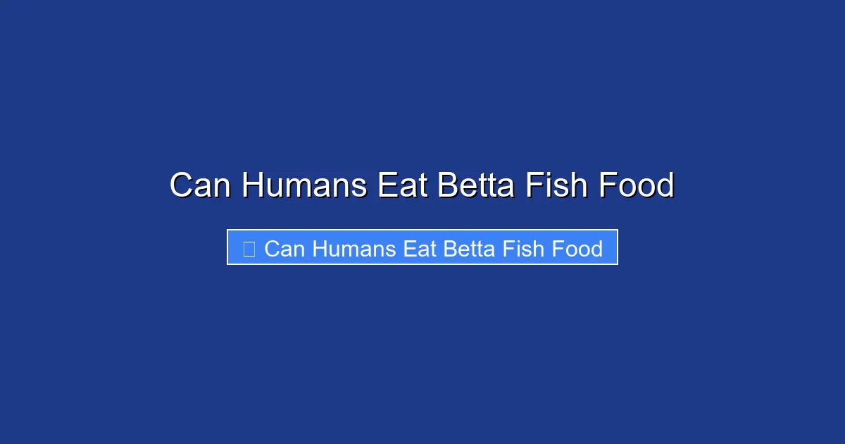 Can Humans Eat Betta Fish Food