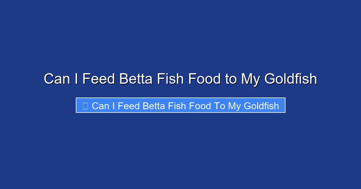 Can I Feed Betta Fish Food to My Goldfish