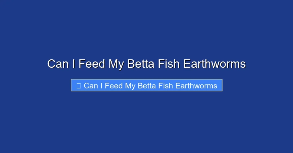 Can I Feed My Betta Fish Earthworms