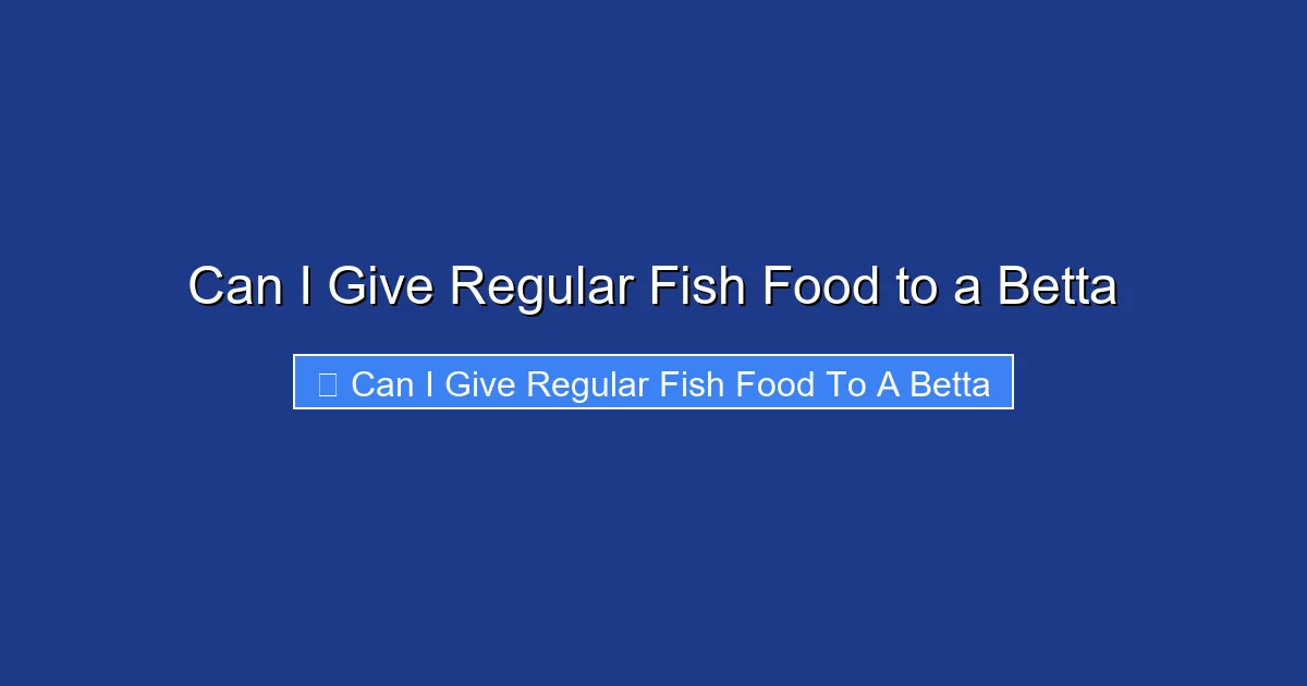 Can I Give Regular Fish Food to a Betta