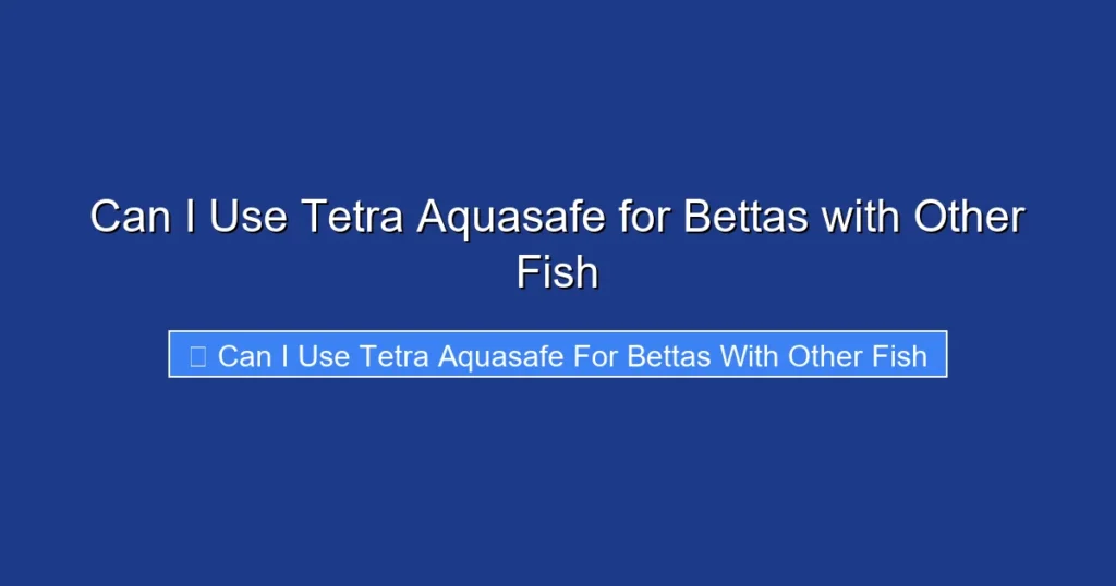 Can I Use Tetra Aquasafe for Bettas with Other Fish