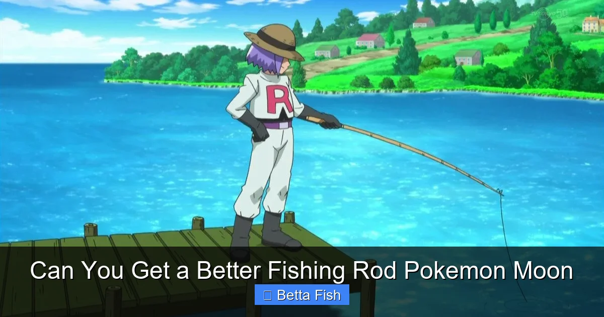Can You Get a Better Fishing Rod Pokemon Moon