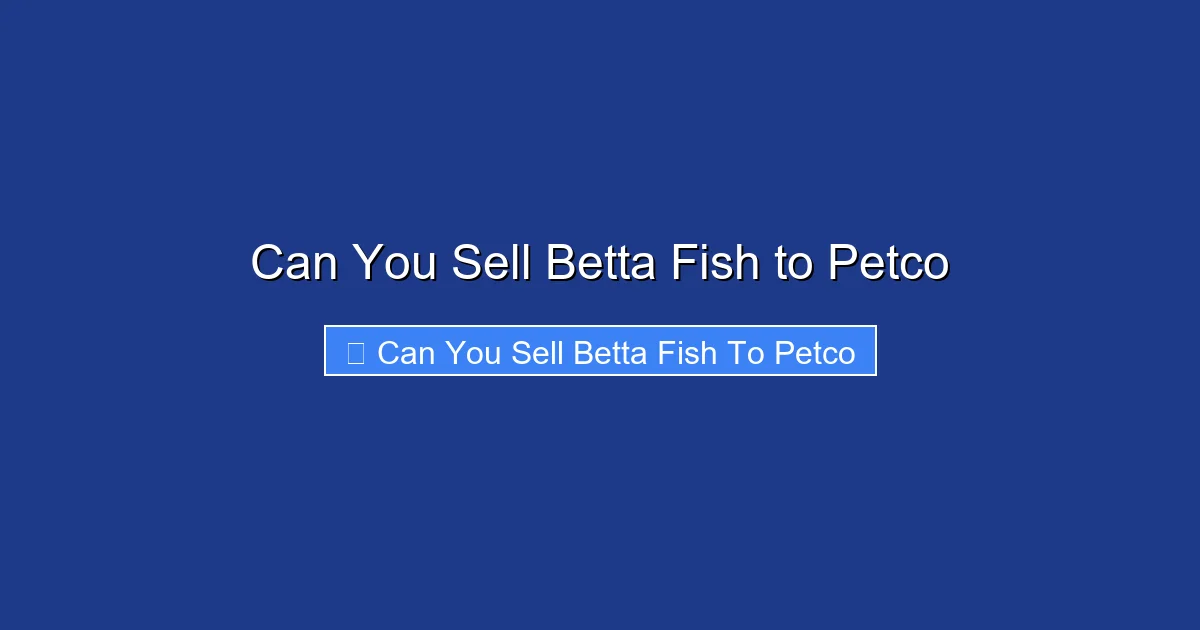 Can You Sell Betta Fish to Petco