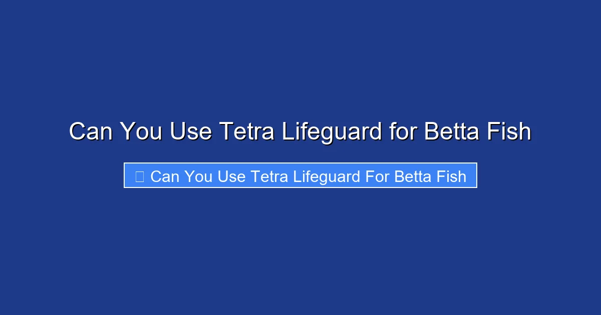 Can You Use Tetra Lifeguard for Betta Fish