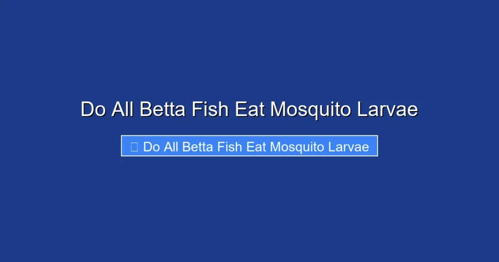 Do All Betta Fish Eat Mosquito Larvae