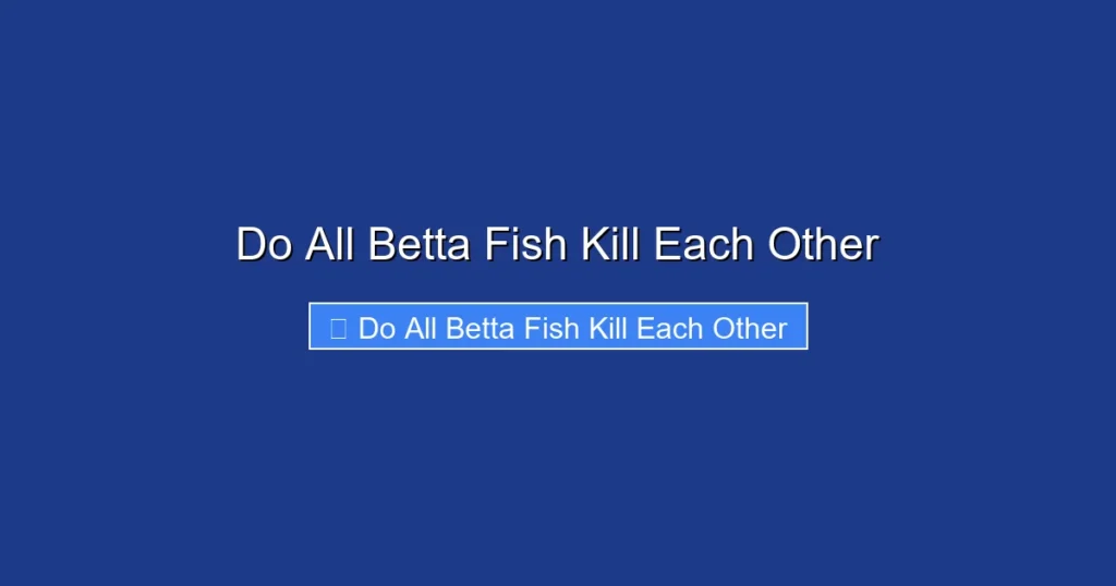 Do All Betta Fish Kill Each Other