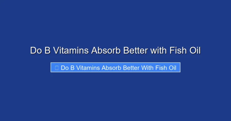 Do B Vitamins Absorb Better with Fish Oil