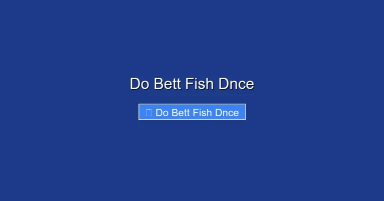 Do Bett Fish Dnce