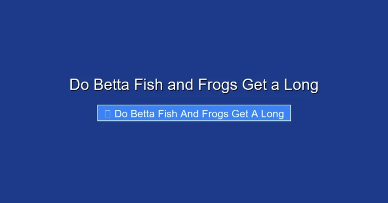 Do Betta Fish and Frogs Get a Long