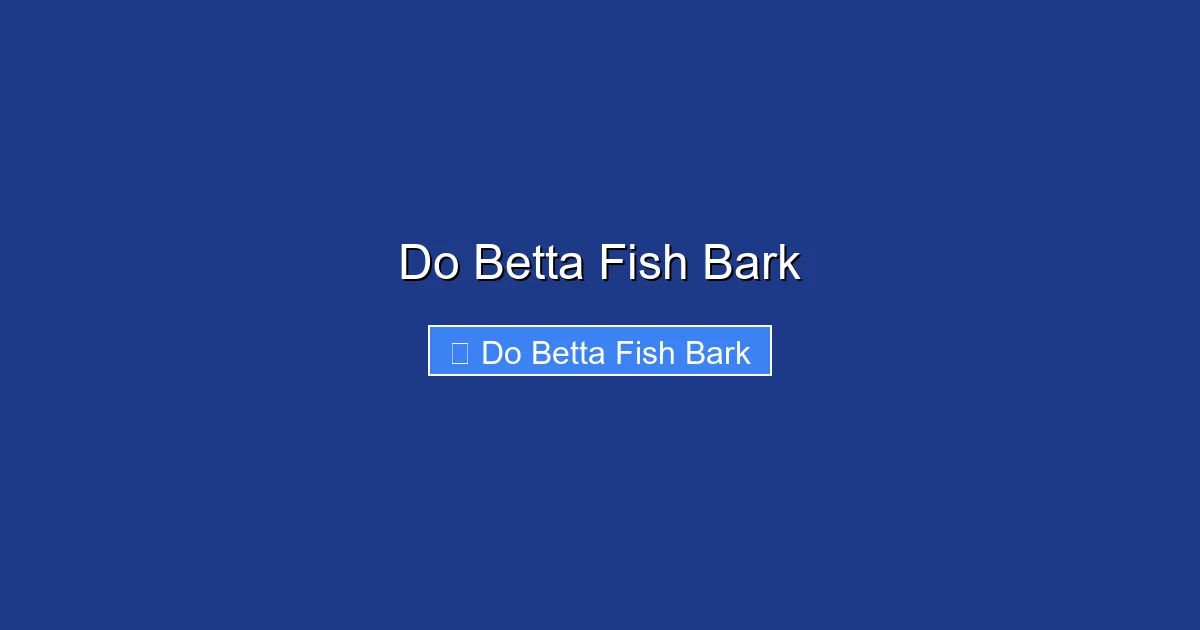 Do Betta Fish Bark