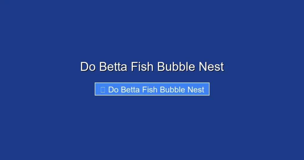 Do Betta Fish Bubble Nest
