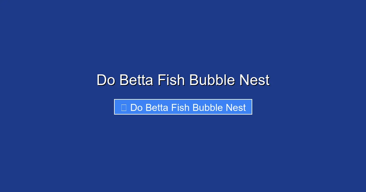 Do Betta Fish Bubble Nest