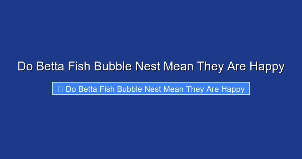 Do Betta Fish Bubble Nest Mean They Are Happy