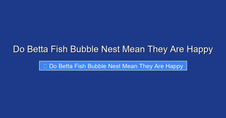 Do Betta Fish Bubble Nest Mean They Are Happy