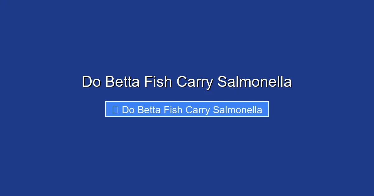 Do Betta Fish Carry Salmonella