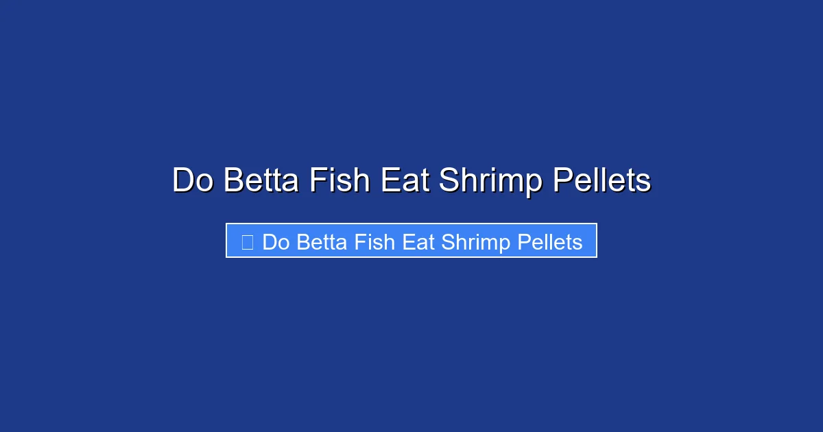 Do Betta Fish Eat Shrimp Pellets