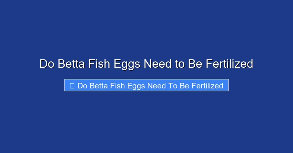Do Betta Fish Eggs Need to Be Fertilized