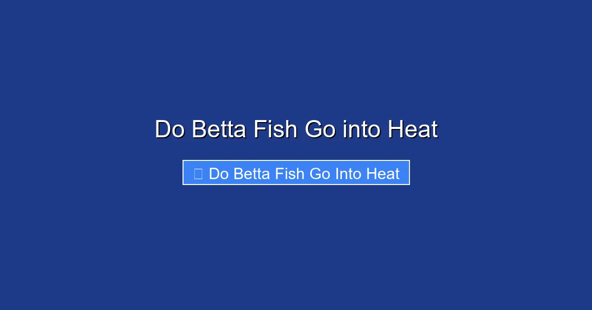Do Betta Fish Go into Heat