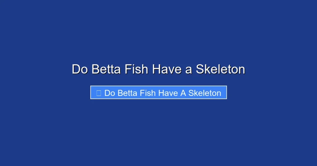 Do Betta Fish Have a Skeleton