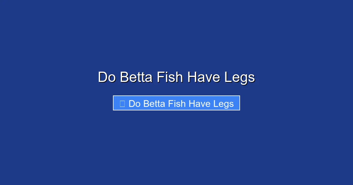 Do Betta Fish Have Legs