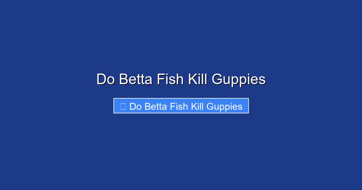 Do Betta Fish Kill Guppies