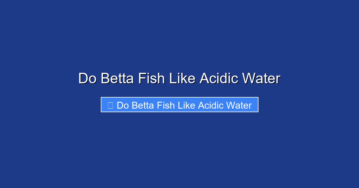 Do Betta Fish Like Acidic Water